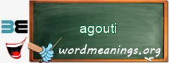 WordMeaning blackboard for agouti